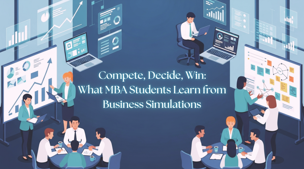 Compete, Decide, Win: What MBA Students Learn from Business Simulations