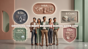 Choosing the Right Business School After 12th: Why FBS Business School Stands Out